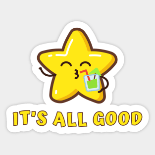 It’s All Good Sticker